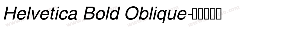 Helvetica Bold Oblique字体转换